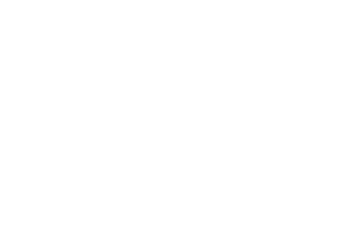 Awesome Like My Daughter Funny FatherS Day Dad T-Shirt