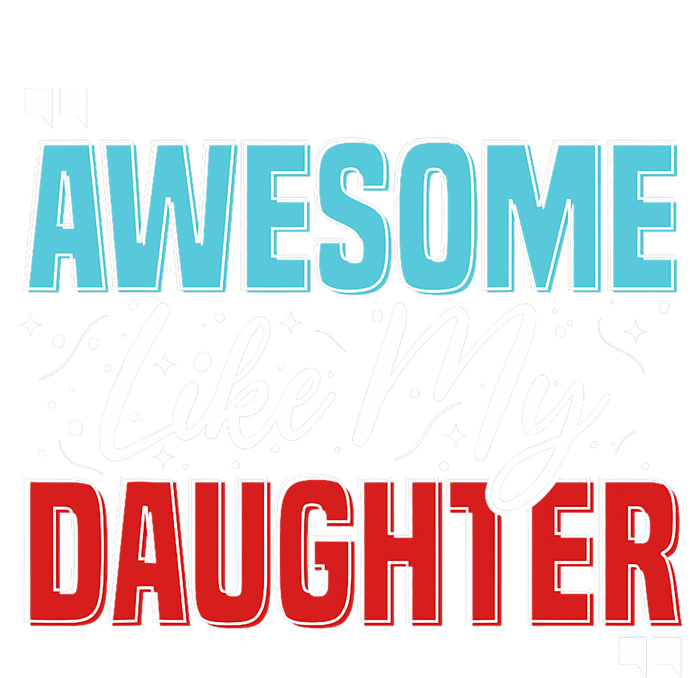 Awesome Like My Daughter Funny FatherS Day Design For Dad Long Sleeve Pajama Set