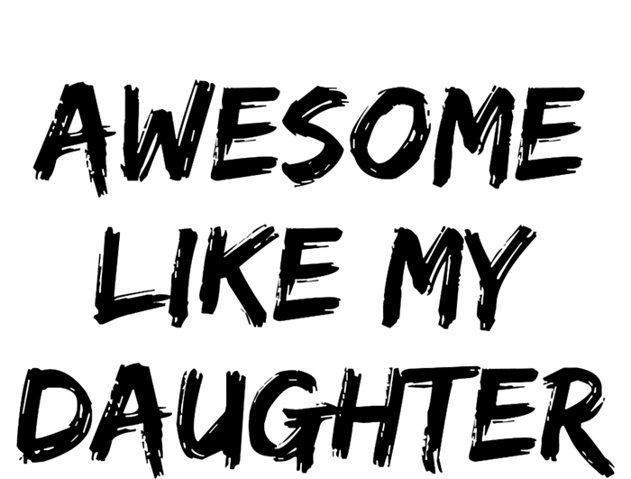 Awesome Like My Daughter Funny FatherS Day Gift Dad Joke Women's Racerback Cropped Tank