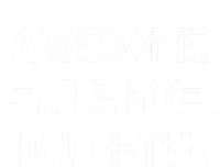 Awesome Like My Daughter Funny Fathers Day Gift Dad T-Shirt