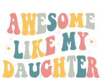 Awesome Like My Daughter Funny Mothers Fathers Day Mom Dad Full-Length Apron With Pockets