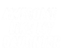 Awesome Like My Daughter Funny Present Fathers Mothers Day T-Shirt