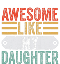 Awesome Like My Daughter Funny Vintage Fathers Day Dad T-Shirt