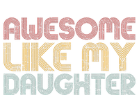 Awesome Like My Daughter Gifts Funny Vintage Fathers Day T-Shirt