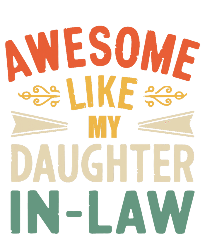 Awesome Like My Daughter In Law T-Shirt