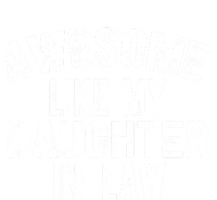 Awesome Like My Daughter In Law For Father In Law Day T-Shirt