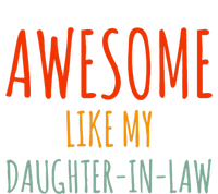 Awesome Like My Daughter In Law Awesome Fatherinlaw T-Shirt