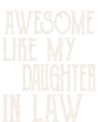 Awesome Like My Daughter In Law Funny Fathers Day T-Shirt