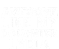 Awesome Like My Daughter Lydia Dad Mom Fathers Mothers Day T-Shirt