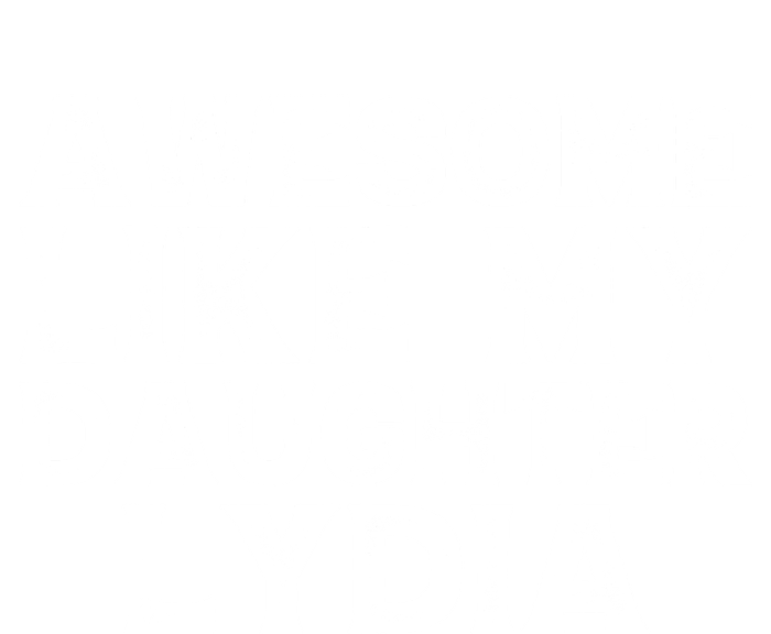 Awesome Like My Daughter Lydia Dad Mom Fathers Mothers Day T-Shirt