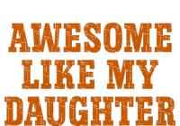 Awesome Like My Daughter Vintage FatherS Day Funny Dad T-Shirt