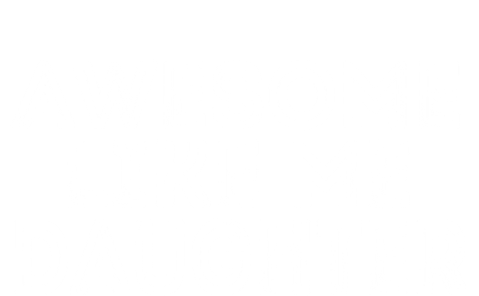 Awesome Like My Daughter Mom Dad MotherS Day FatherS Day T-Shirt