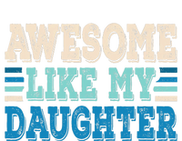 Awesome Like My Daughter Papa Dad Daughter Fathers Day T-Shirt