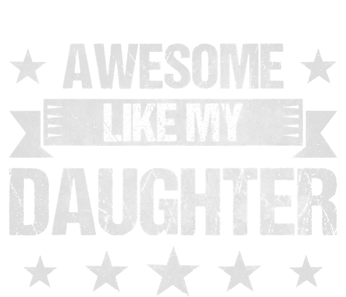 Awesome Like My Daughter Retro Dad Fathers Day T-Shirt