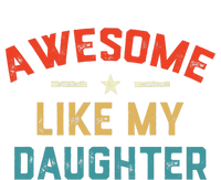 Awesome Like My Daughter Retro Dad Funny Fathers Day T-Shirt