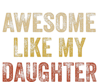 Awesome Like My Daughter Fathers Day From Daughter T-Shirt