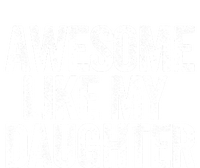 Awesome Like My Daughter Dad Daddy Gift Fathers Day T-Shirt