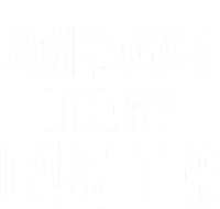 Awesome Like My Daughter Dad Joke Cool FatherS Day Performance Sprint T-Shirt