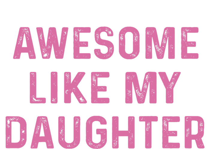 Awesome Like My Daughter Funny Mothers Day Cooling Performance Long Sleeve Crew