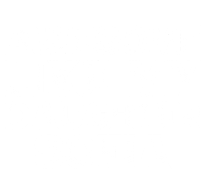 Awesome Like My Daughter Sofia Dad Mom Fathers Mothers Day T-Shirt