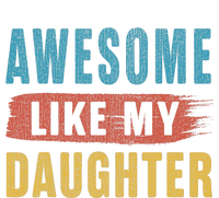 Awesome Like My Daughter Parents Day T-Shirt