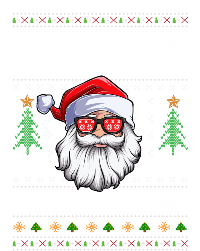 Be Nice To The Teacher Santa Is Watching Xmas Ugly Christmas Cool Gift T-Shirt