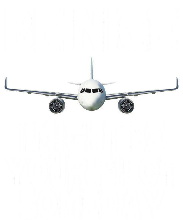 Be Nice I Might Be Your Pilot Someday Funny V-Neck T-Shirt