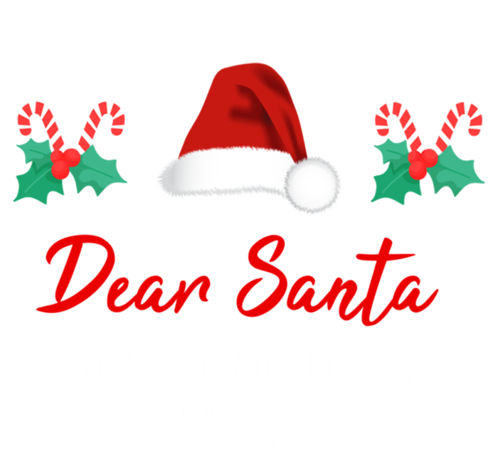 Dear Santa My Brother Did It Funny Christmas Gift T-Shirt