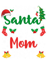 Dear Santa My Mom Did It Funny Mom Outfits Mom Christmas Gift T-Shirt