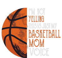 IM Not Yelling This Is Just My Basketball Mom Voice T-Shirt