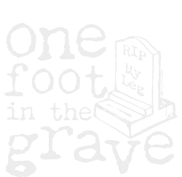 Leg Ampu One Foot In The Grave Missing Leg T-Shirt