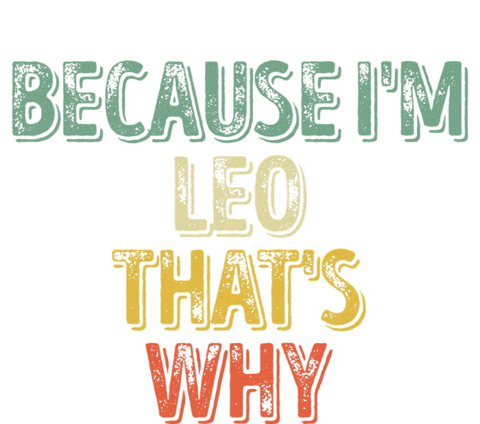 Personalized Name Because IM Leo ThatS Why T-Shirt