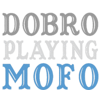 Dobro Playing Mofo Funny Musician Gift T-Shirt