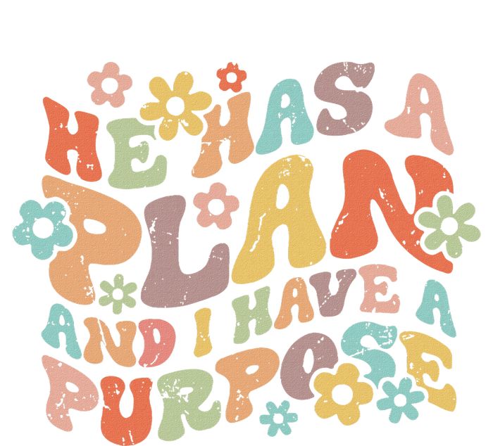 He Has A Plan And I Have A Purpose Premium T-Shirt