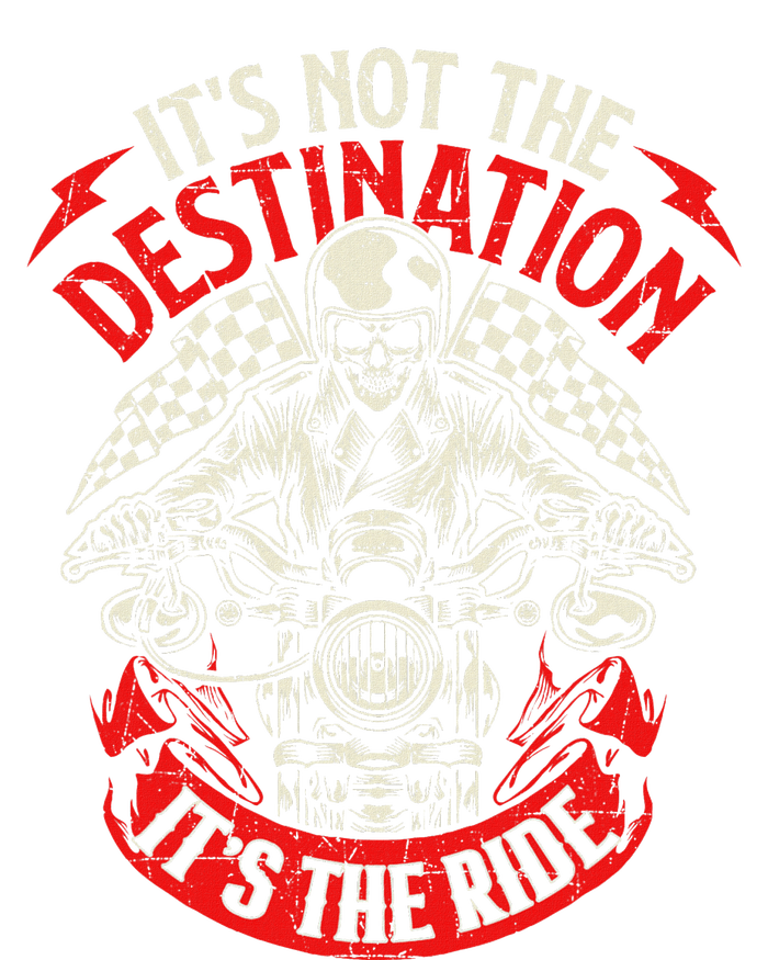 ItS Not The Destination ItS The Ride Skull Bike Rider T-Shirt