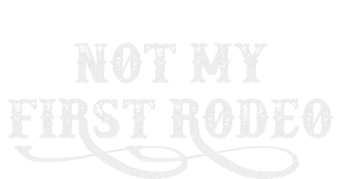 Not My First Rodeo Shirts Not My First Rodeo Premium Hoodie