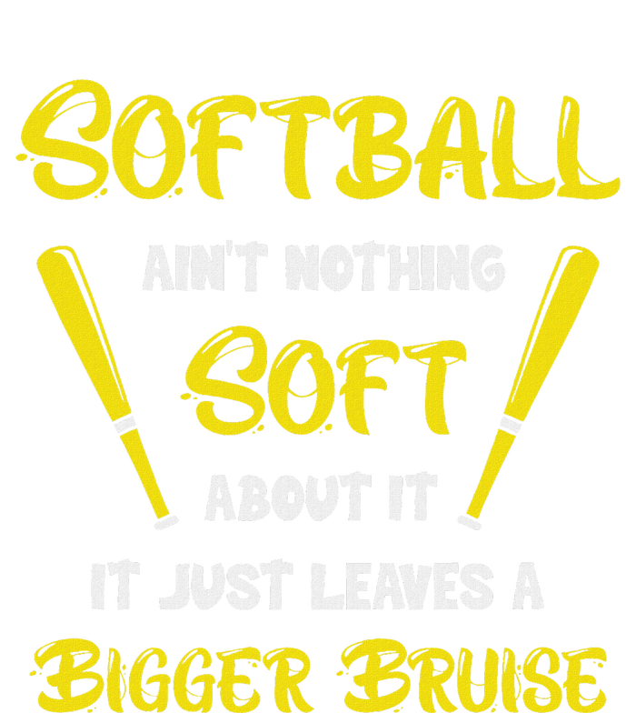 Softball AinT Nothing Soft About It Funny Softball Player T-Shirt