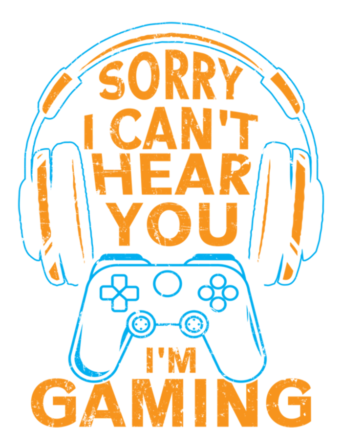 Sorry I CanT Hear You IM Gaming Computer Video Game Geek Gift Tall Sweatshirt