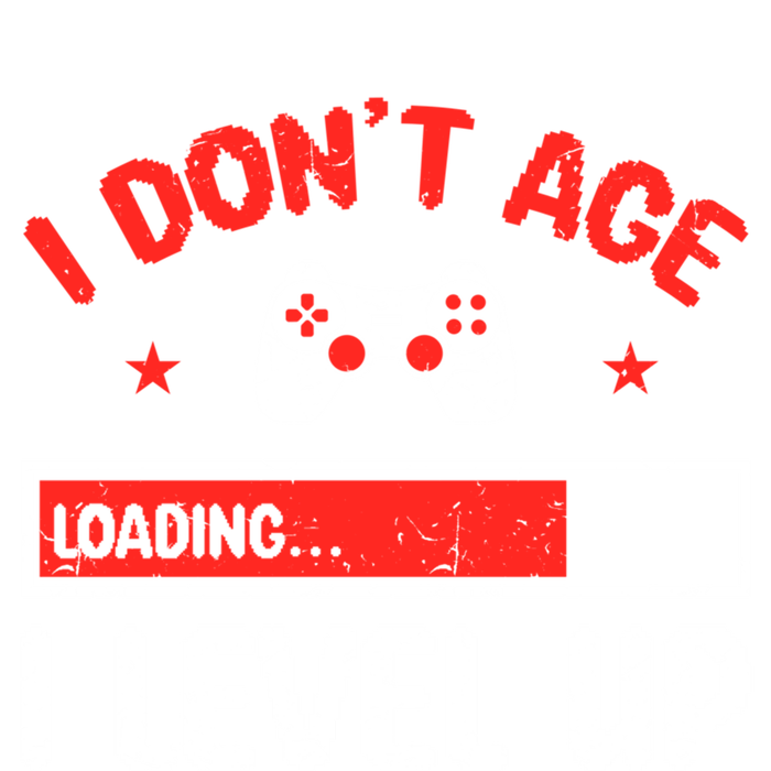 Video Gaming Quote Gamers DonT Age They Level Up Cool Gift Tie-Dye T-Shirt