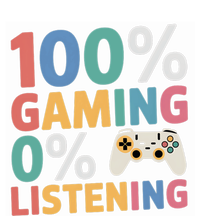 0% Listening 100% Gaming Funny Gamer Video Game Lovers Fun Gift T-Shirt