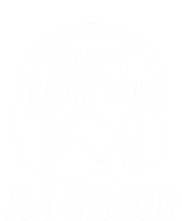 Funny I CanT Hear You IM Gaming Computer Video Gamers Funny Gift T-Shirt