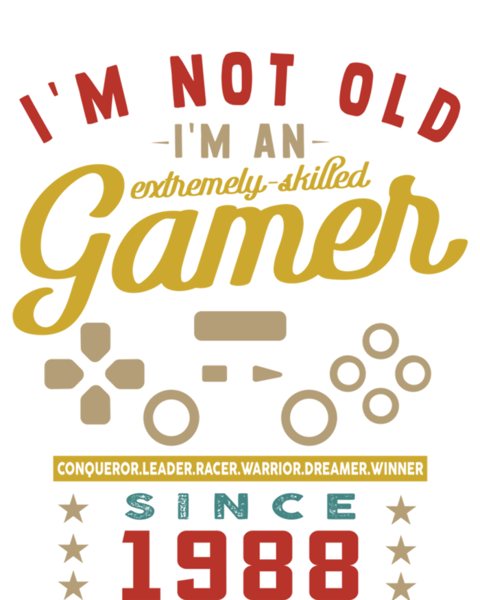 IM Not Old IM A Skilled Gamer 1988 Videogame Gaming Gift T-Shirt