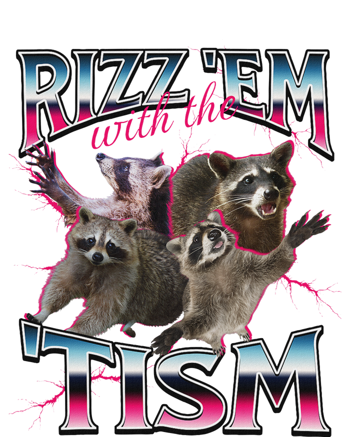 Autism Funny Rizz Em With The Tism Meme Autistic Racoon T-Shirt