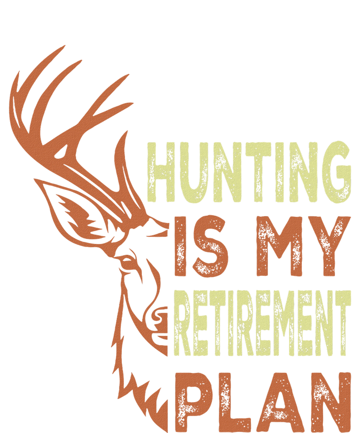 Funny Retirement Gifts For Hunting Is My Retirement Plan Womens Funnel Neck Pullover Hood