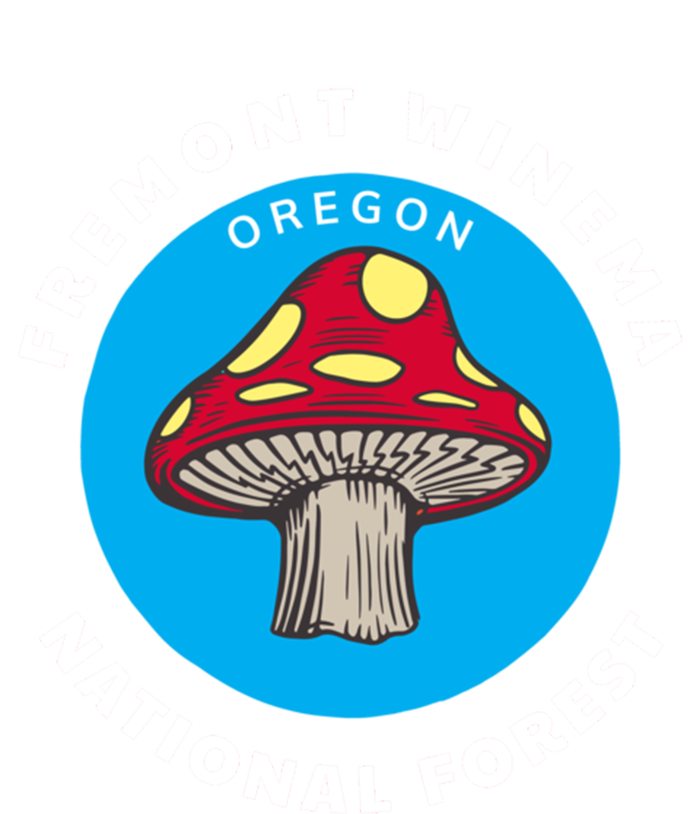 Fremont Winema National Forest Oregon Or Mushroom Vacation Great Gift T-Shirt