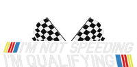 Im Not Speeding Im Qualifying Funny Good Racer T-Shirt