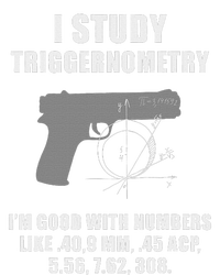 I Study Triggernometry Gun Pistol Funny T-Shirt