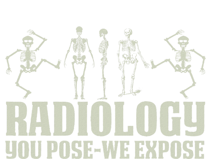 Radiology Tech Team You Pose We Expose Xray Technologist Ct T-Shirt