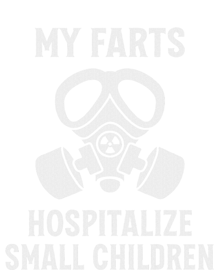 Funny Fart Dad Quote My Farts Hospitalize Small Children T-Shirt