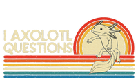 I Axolotl Questions Axolotl Animal T-Shirt